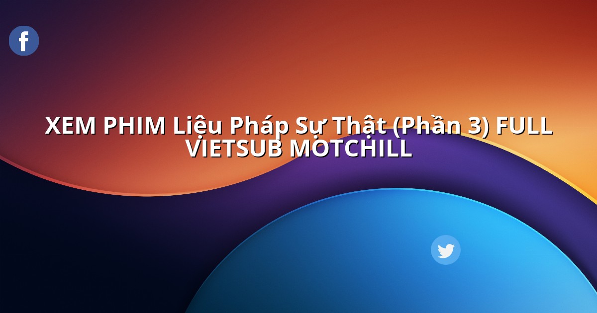 lieuphapsuthatphan3vietsub.linkspot.bio